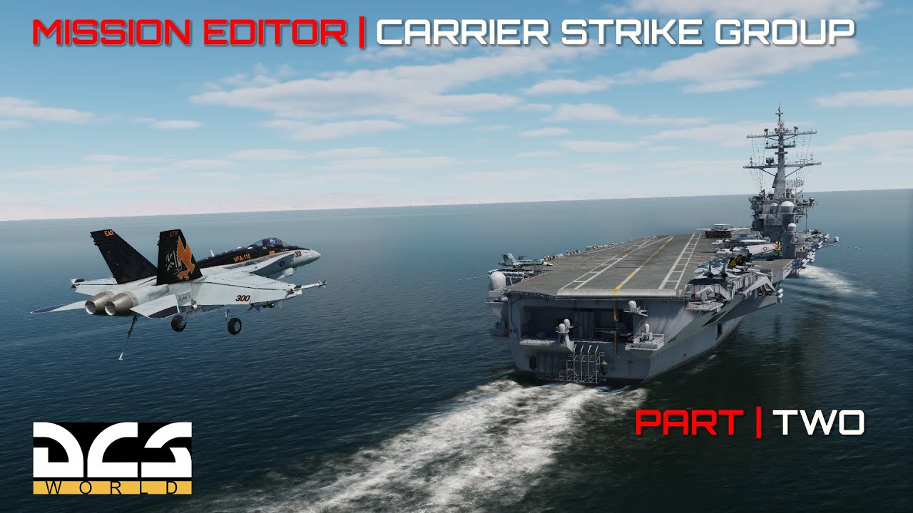 DCS World | Mission Editor | Carrier Strike Group Part 2