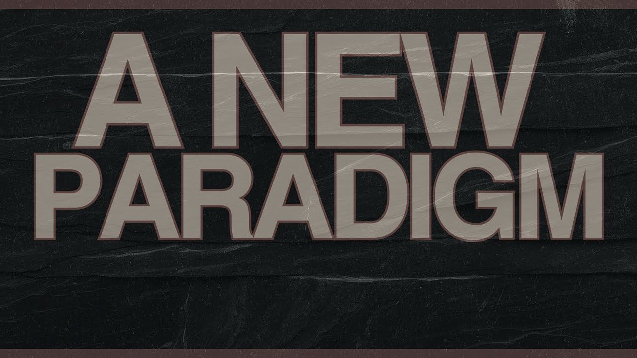 The New Paradigm - Rev. Eric Hall