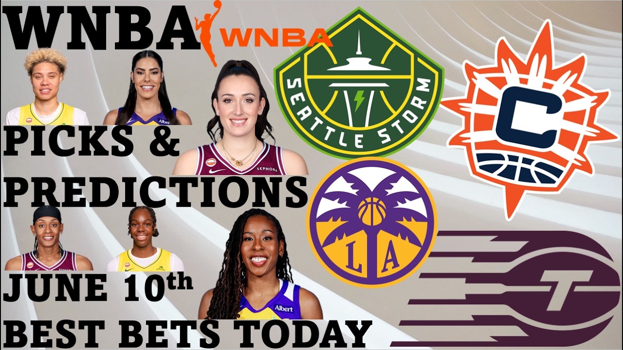 WNBA Picks and Predictions June 10th Best Bets Today