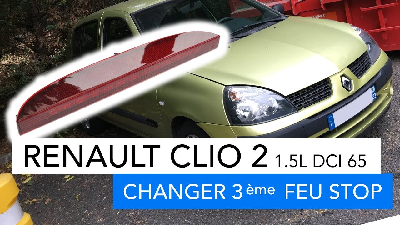 Renault Clio 2 1.5 DCI 65cv - Changer 3ème feu stop + diagnostique électrique