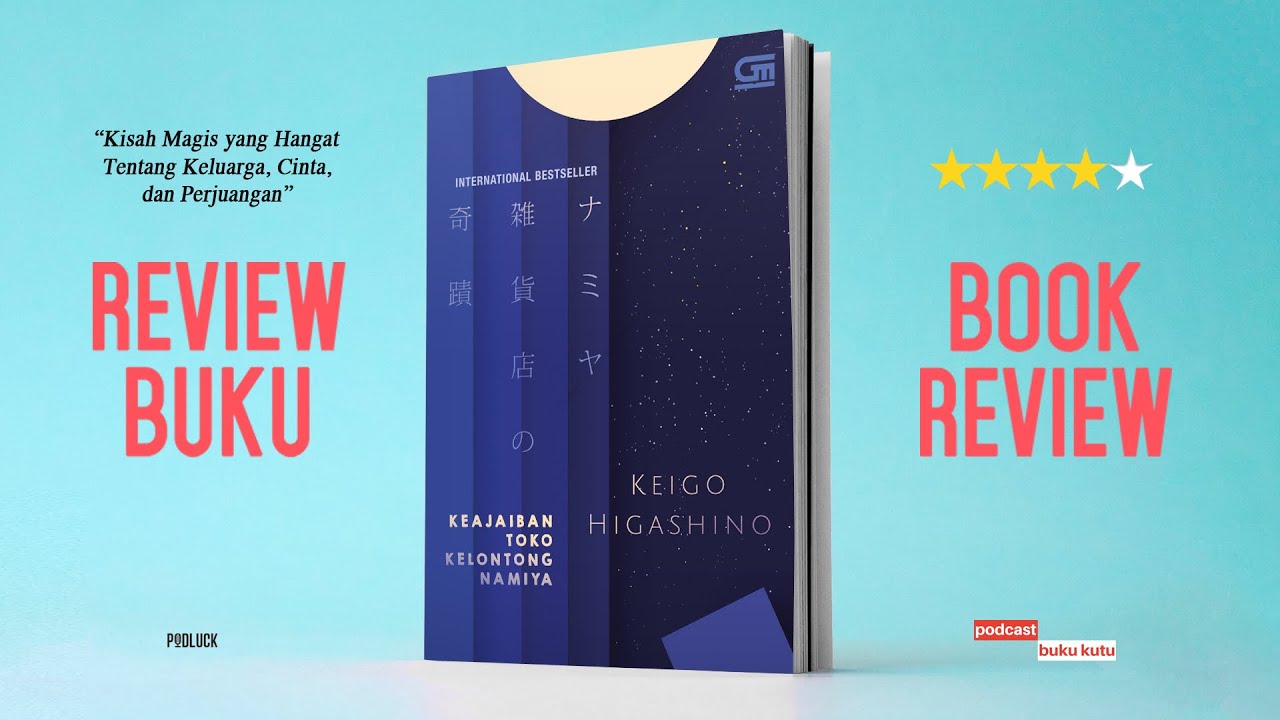 Review Buku Keajaiban Toko Kelontong Namiya karya Keigo Higashino [PODCAST BUKU KUTU]