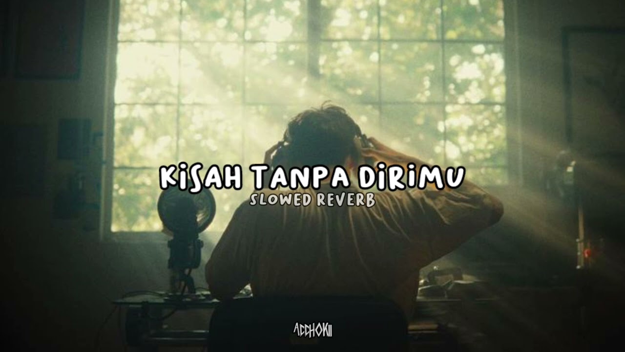 Anggis Devaki - Kisah tanpa dirimu (slowed reverb)