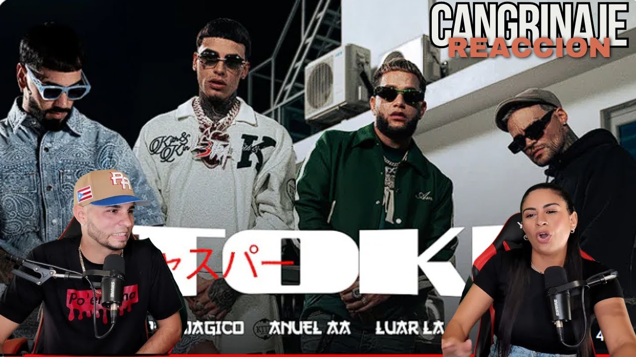 Anuel AA, Casper Magico, Luar La L & Izaak - Toki {Reaccion/Podcast}