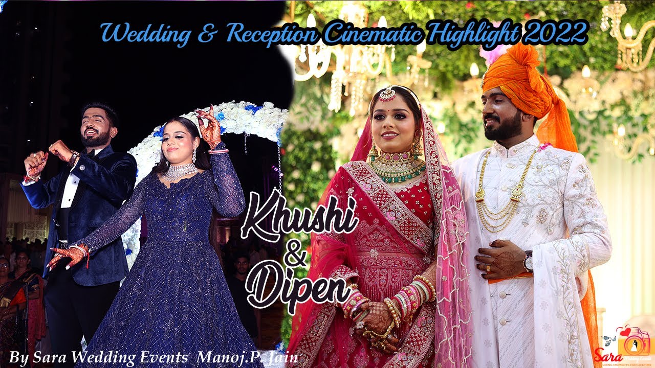 || Wedding & Reception Cinematic Highlight 2022  | Dipen & Khushi | Sara Wedding Events ||