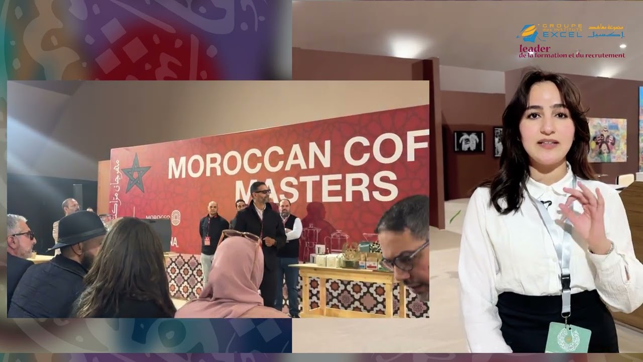 مجموعة معاهد إكسيل مراكش | المتطوعون والعارضون في مهرجان مراكش للقهوة والشاي 2025
