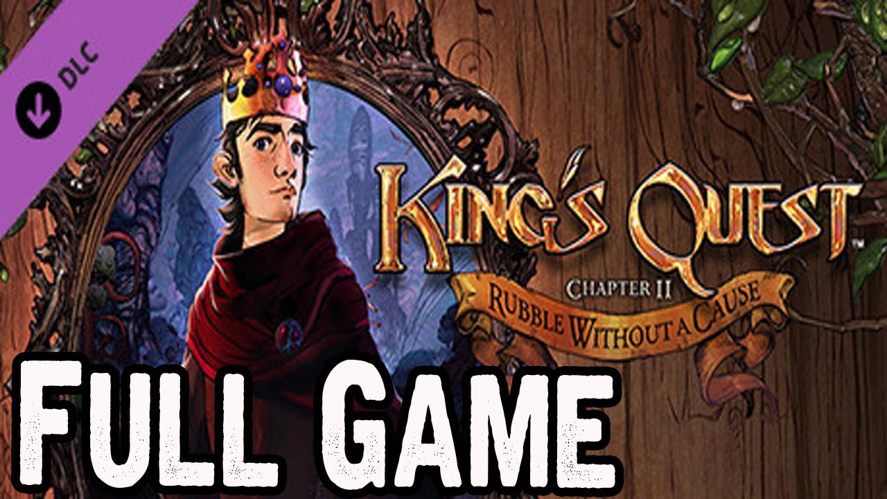 King's Quest Chapter 2 - Rubble Without A Cause Full Game Walkthrough