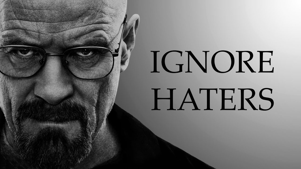 IGNORE HATERS - MOTIVATION