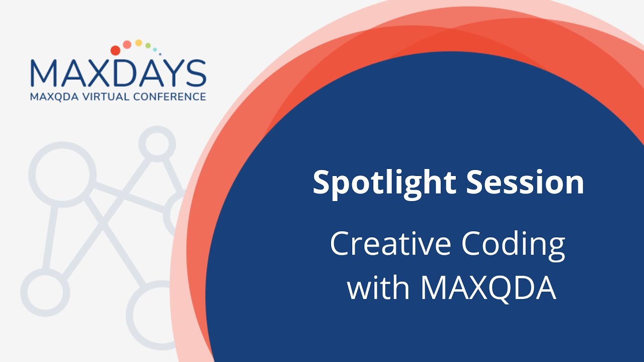 MAXDAYS 2022 Spotlight Session: Creative Coding with MAXQDA