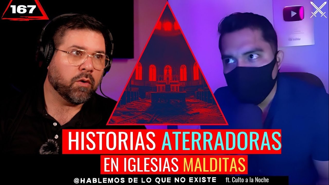 Historias Aterradoras en Iglesias Malditas | Ft. Culto a la Noche | Ep 167