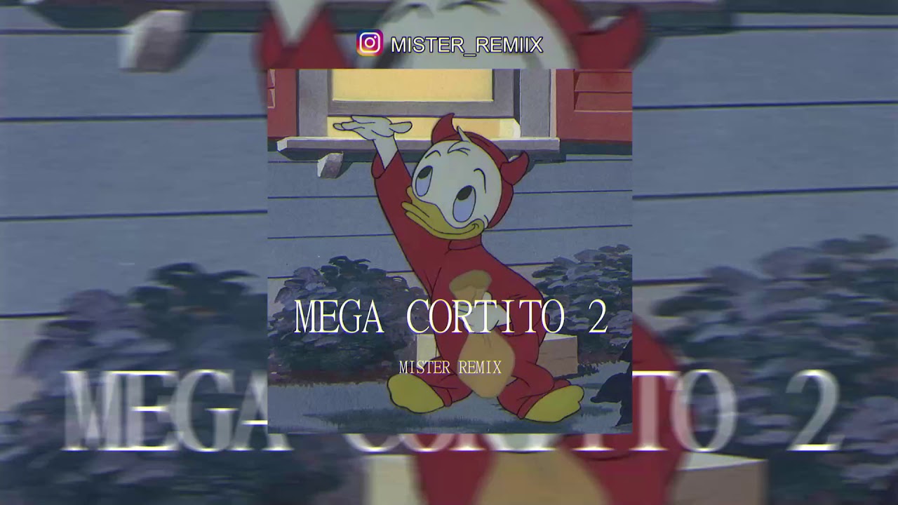 MEGA CORTITO 2 - RKT - MISTER REMIX