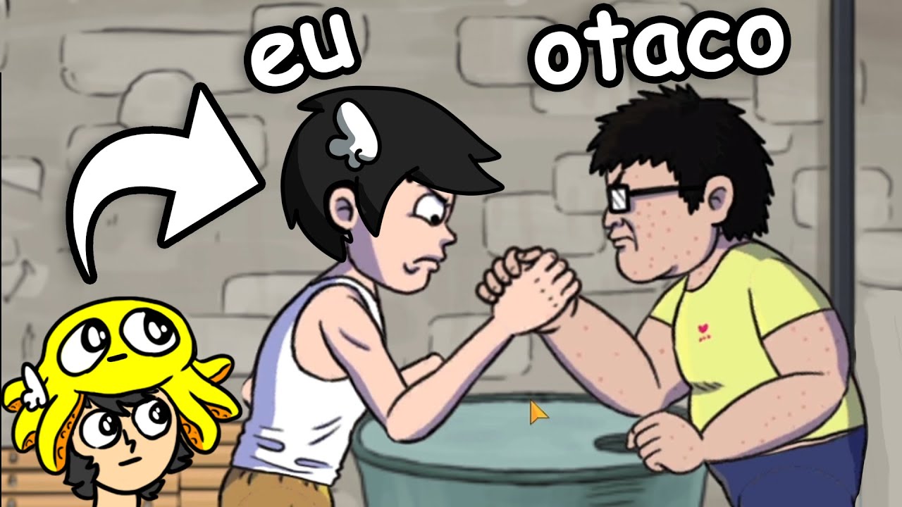 treinando o braço pra ganhar de um OTACO