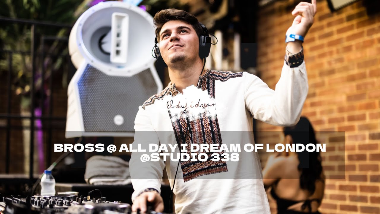 Bross @ All Day I dream London Studio 338, Opening Set