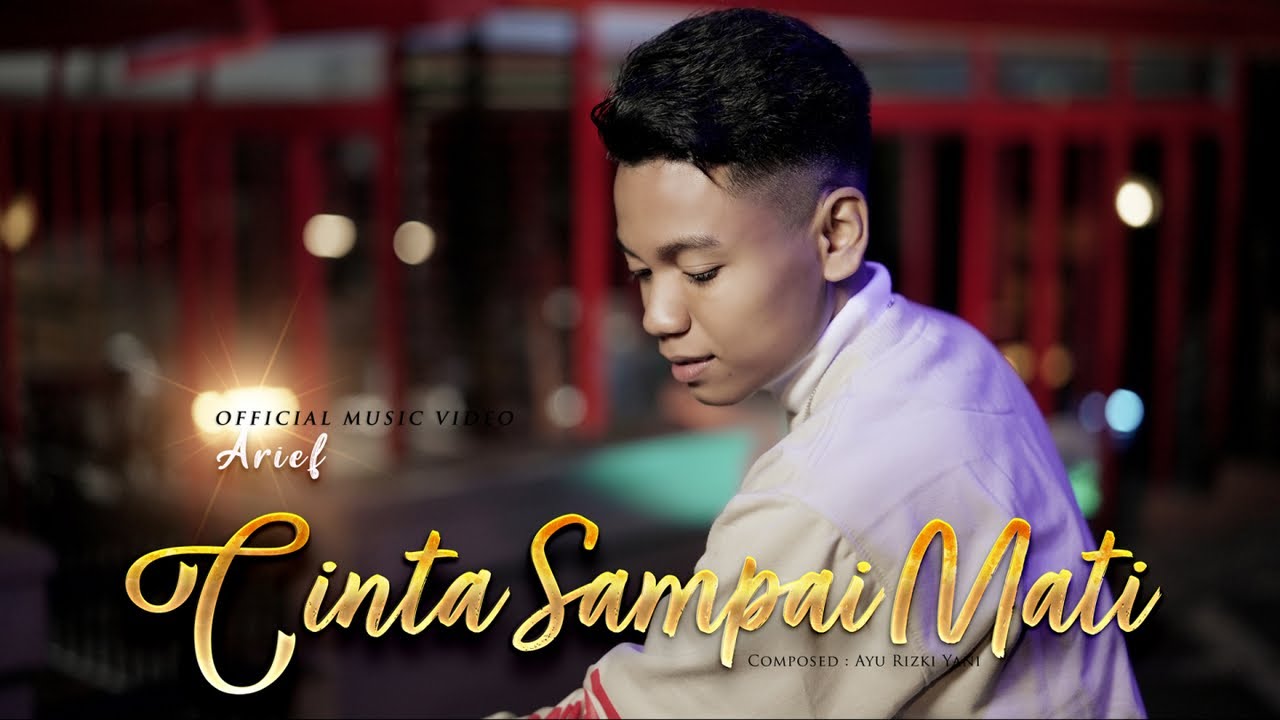 Arief Putra - Cinta Sampai Mati (Official Music Video)