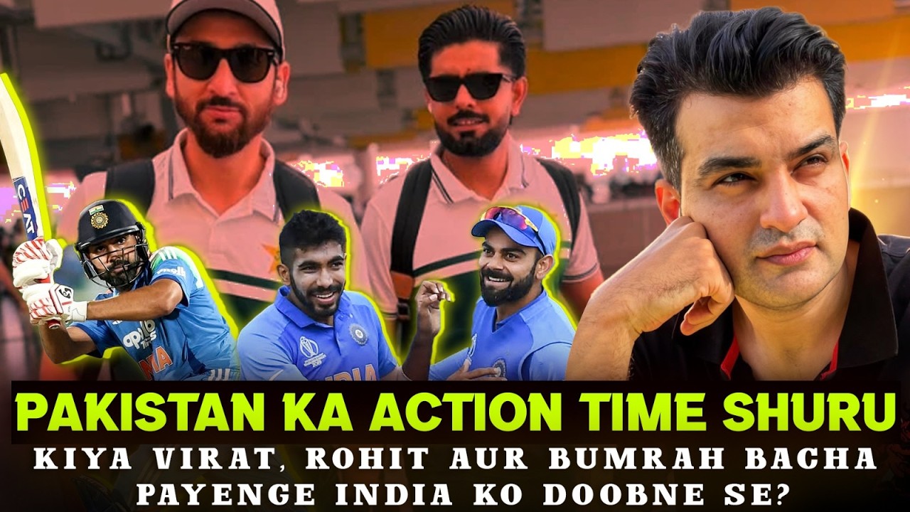 Pakistan Ka Action Time Shuru | Kiya Virat, Rohit Aur Bumrah Bacha Payenge India Ko Doobne Se?