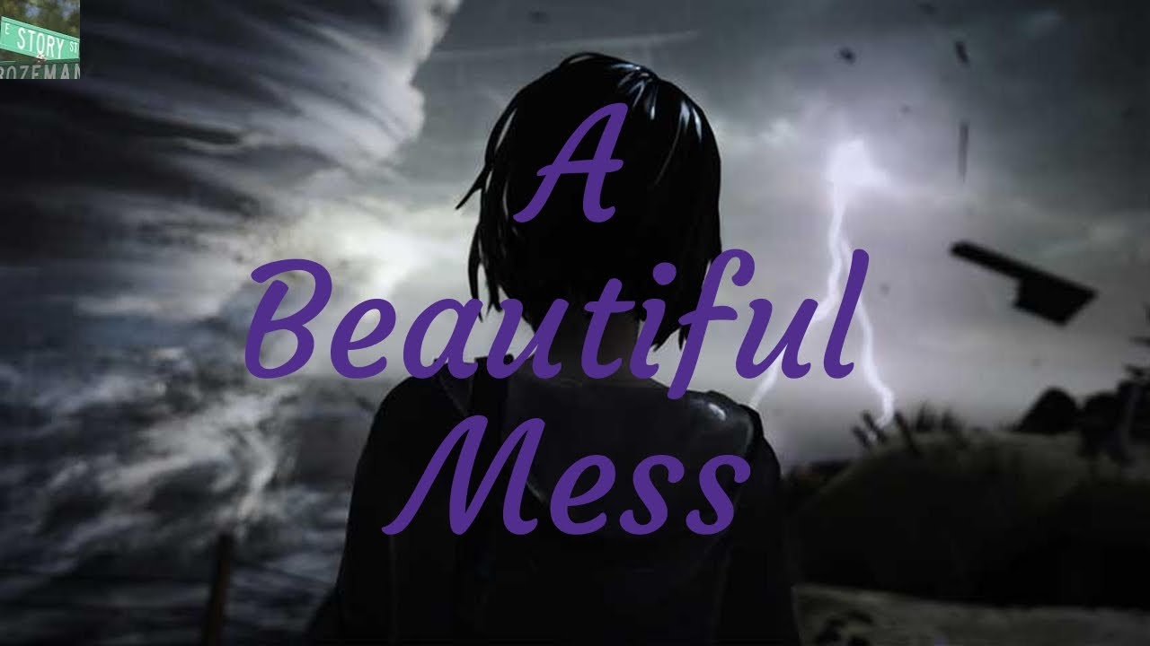 Life is Strange: A Beautiful Mess