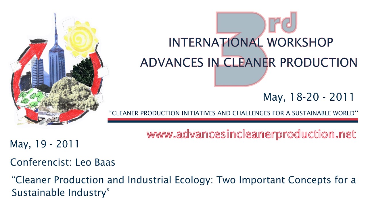 Leo Baas - Conference - Cleaner Production and Industrial Ecology: Two Important Concepts...