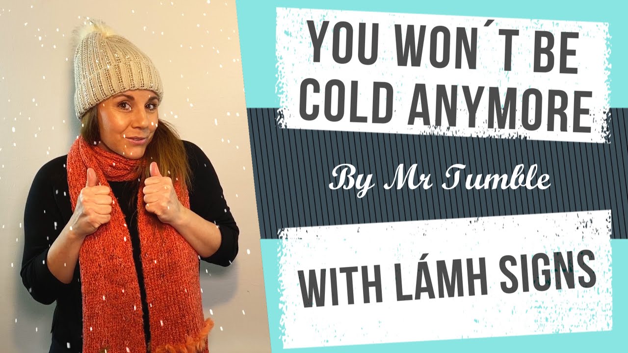 You Won't Be Cold Anymore With Lámh Signs