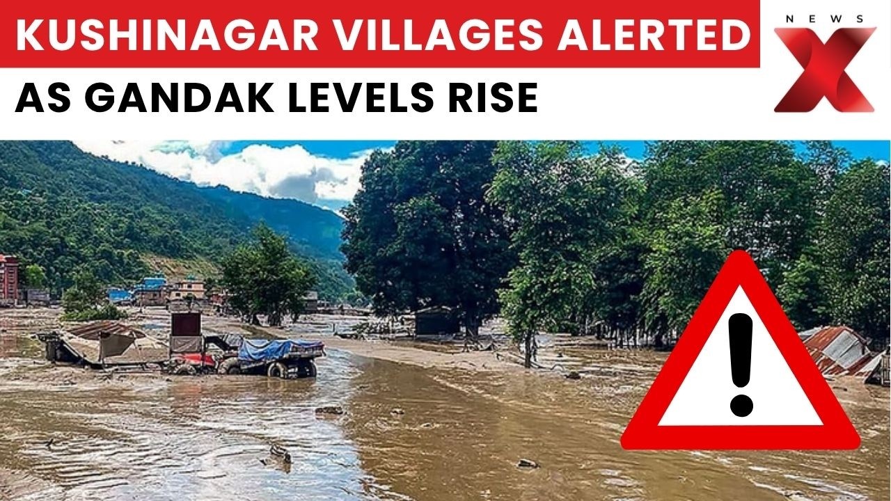 Kushinagar Flood Alert: Gandak Water Level Rises After Nepal Trishuli Surge | NewsX