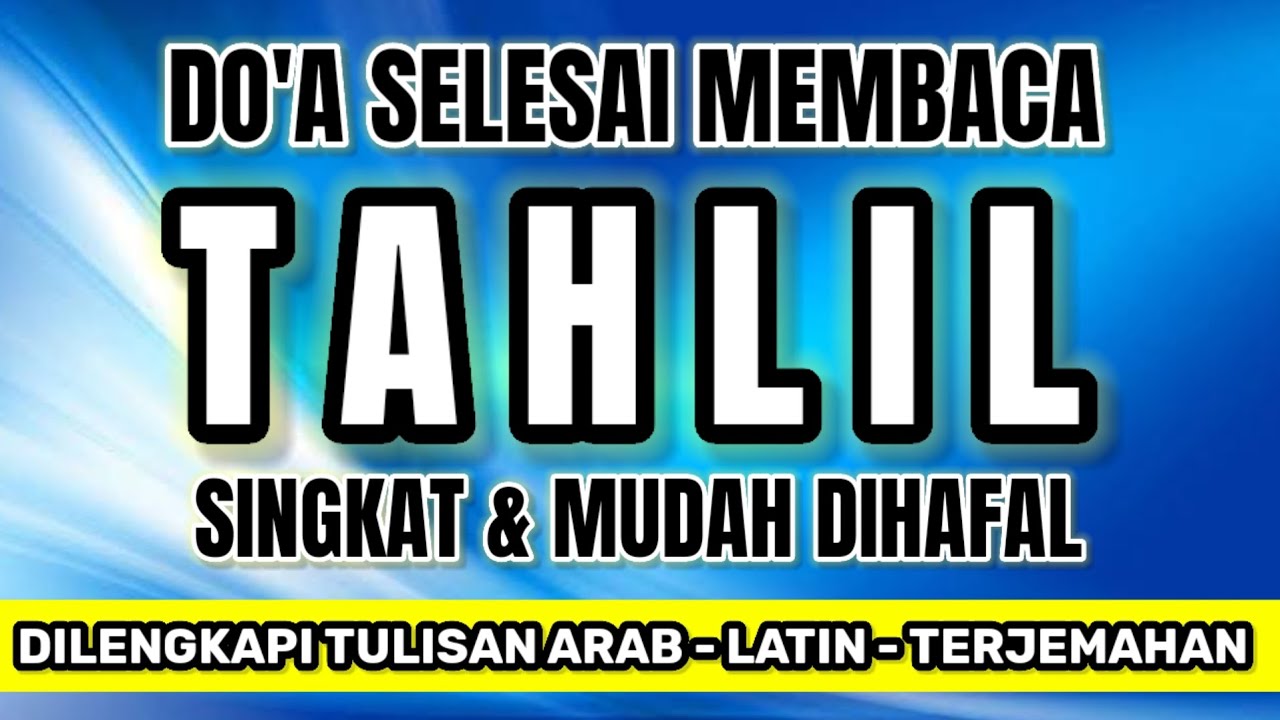 Doa Selesai Membaca Yasin Tahlil || Dilengkapi Huruf Arab Latin & Terjemahan