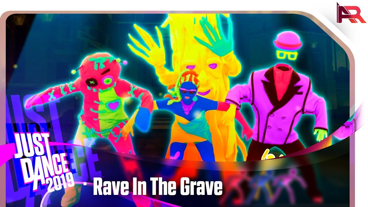 Just Dance 2019 - Rave In The Grave