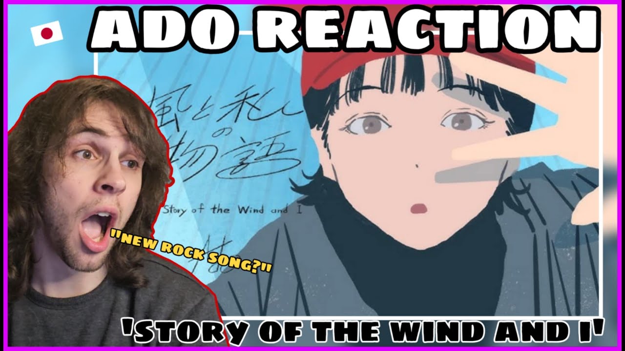 BLIND REACTION to ADO - 'The Story Of The Wind And I' (NEW SONG) 風と私の物語 || First Time Reaction