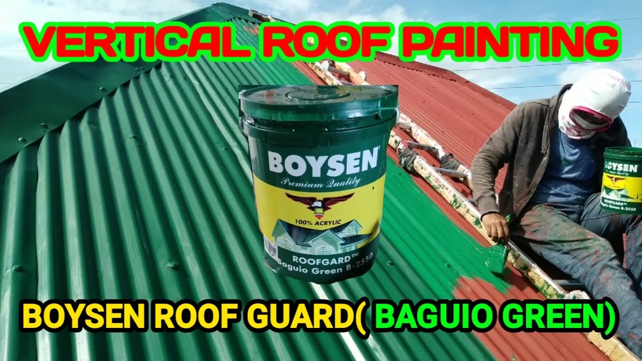 Ano ang magandang pintura para sa yero?( BOYSEN BAGUIO GREEN)#roofpainting  #roofrepair#painting