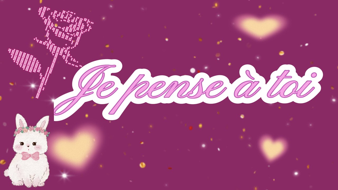 Je penses toujours à toi /message d’amour 😍😍😍😍🫶😘❤️