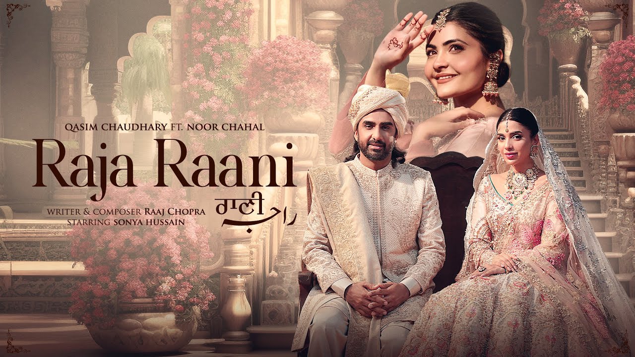 Raja Raani - Qasim Chaudhry - Noor Chahal - Sonya Hussyn- Raaj Chopra