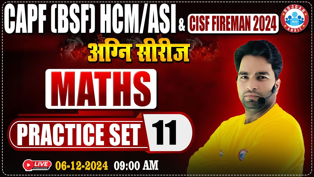 CISF Fireman 2024 | अग्नि सीरीज | CAPF HCM/ASI Practice Set #11 | CISF Maths By Manish Sir