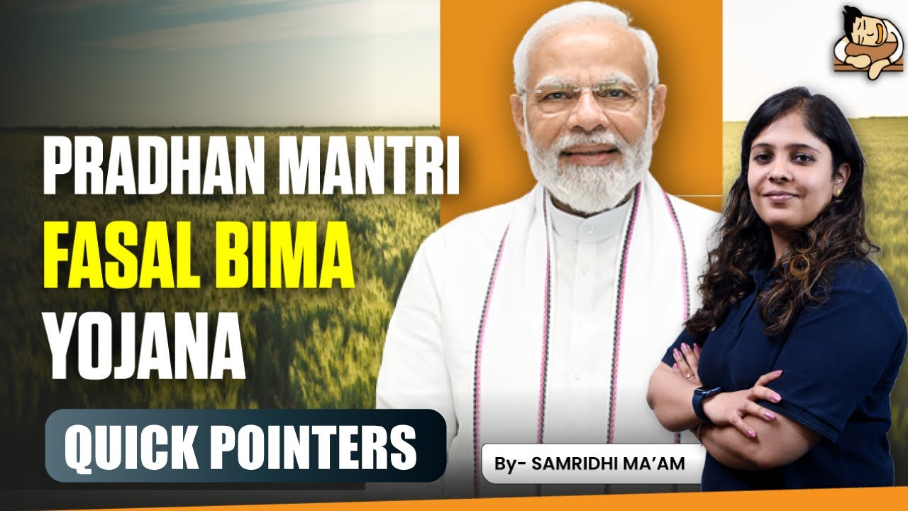 Pradhan Mantri Fasal Bima Yojana – Quick Pointers