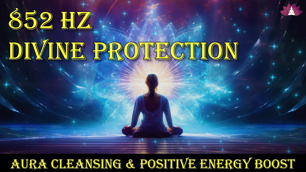 852 Hz Cleanse Your Mind | Cleanse Unwanted Feelings & Negative Thoughts | Boost Positive Energy