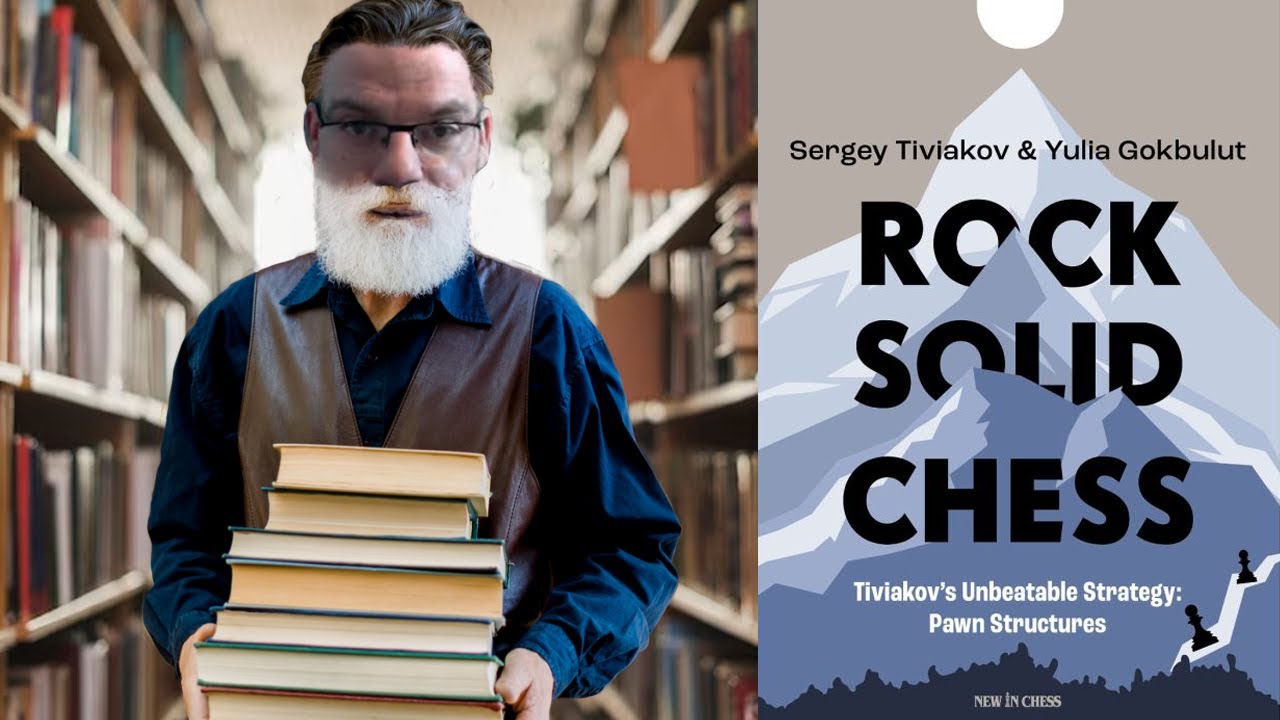 Book Review: Rock Solid Chess by Sergei Tiviakov and Yulia Gokbulut
