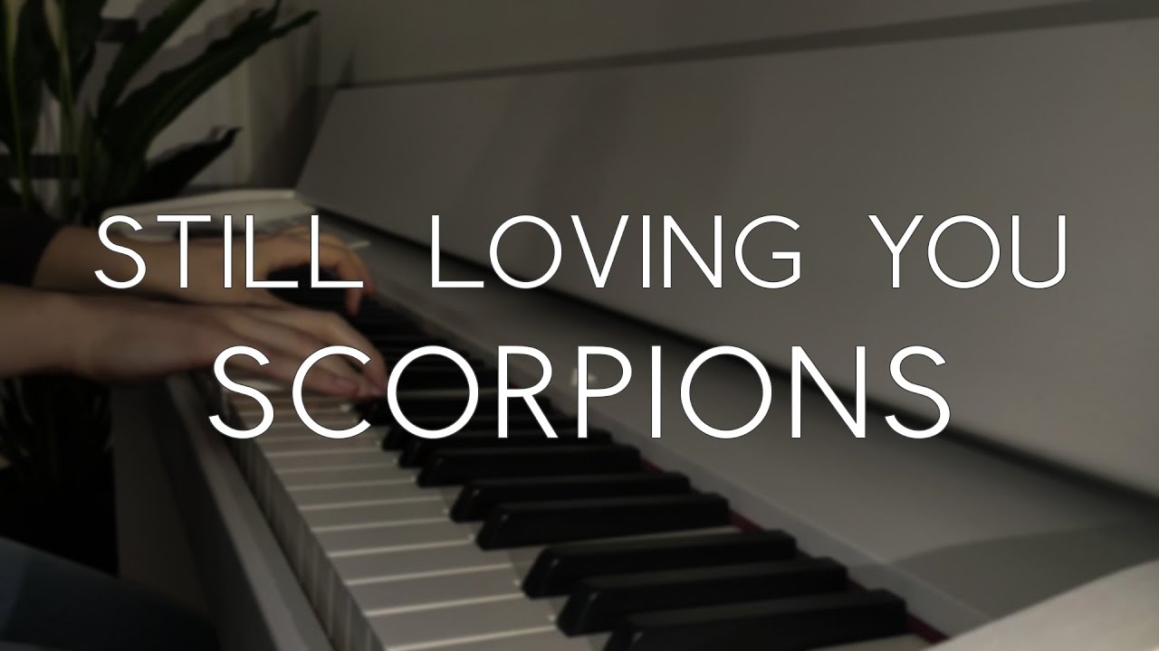 Scorpions - Still Loving You Piano Cover