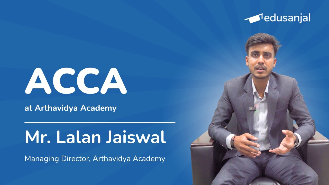 ACCA in Nepal: Scope, Scholarships & Career Prospects | Mr. Lalan Jaiswal | Arthavidya Academy