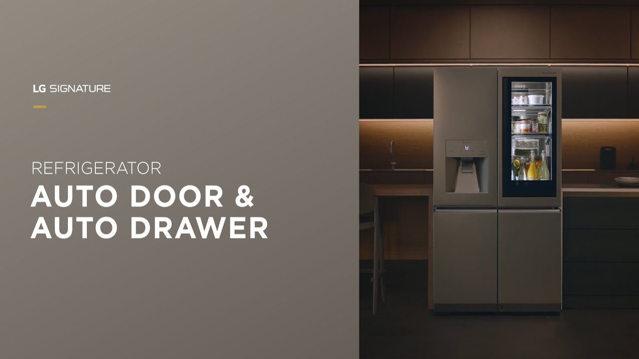 Auto Door & Auto Drawer - LG SIGNATURE Refrigerator