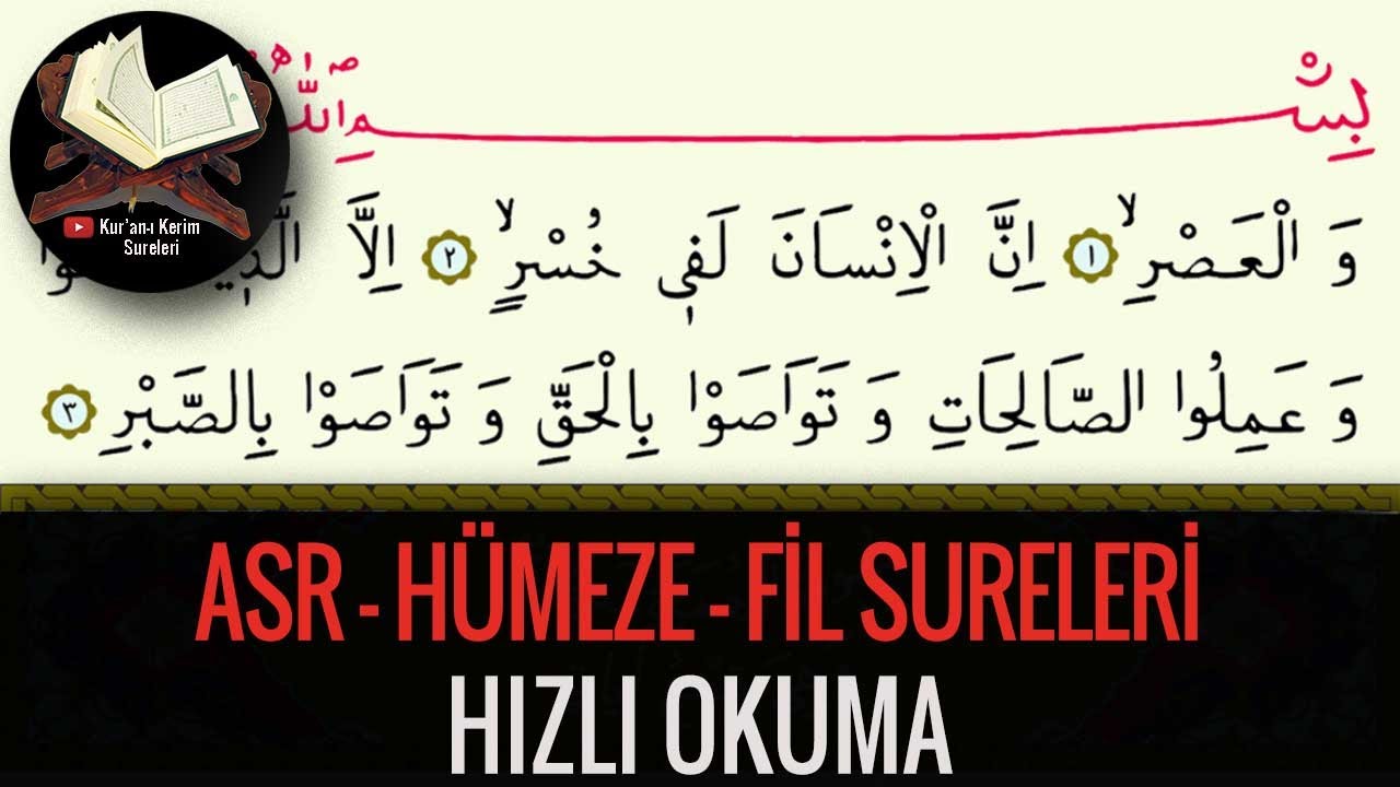 Asr Suresi, H&uuml;meze Suresi ve Fil Suresi Hızlı Okuma (Kuran-ı Kerim Sureleri)