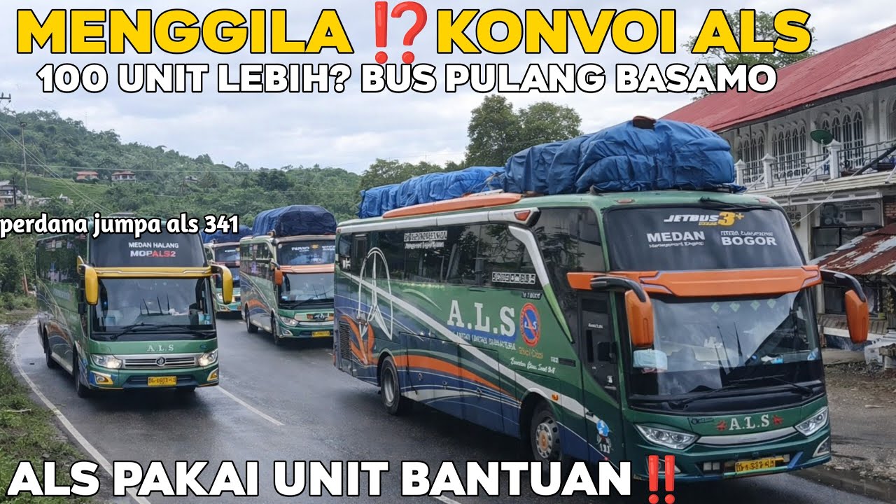 SUPIR MEDAN PANEN‼️KONVOI ALS BERSAMA UNIT PULANG BASAMO PERDANA JUMPA ALS 341
