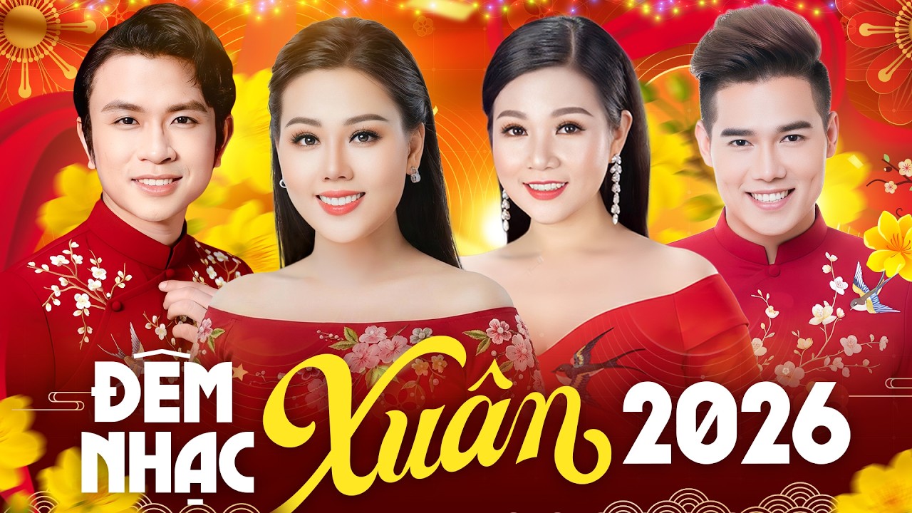 Đêm Nhạc Xuân 2026 - Nhiều Ca Sĩ | Bạch Công Khanh,  Dương Hồng Loan, Ngọc Phụng, Lưu Chí Vỹ
