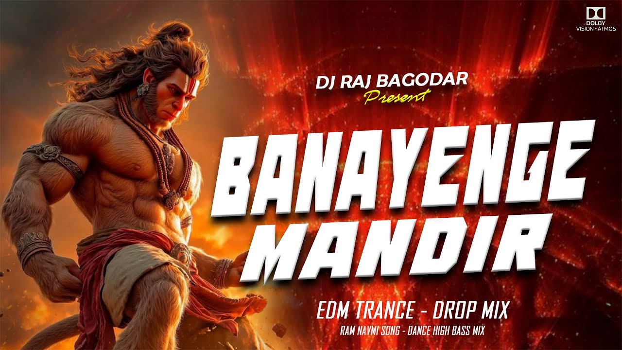 Banayenge Madir Ram Navmi Dj Song || Edm Trance Drop Mix || DJ RAJ BAGODAR 
