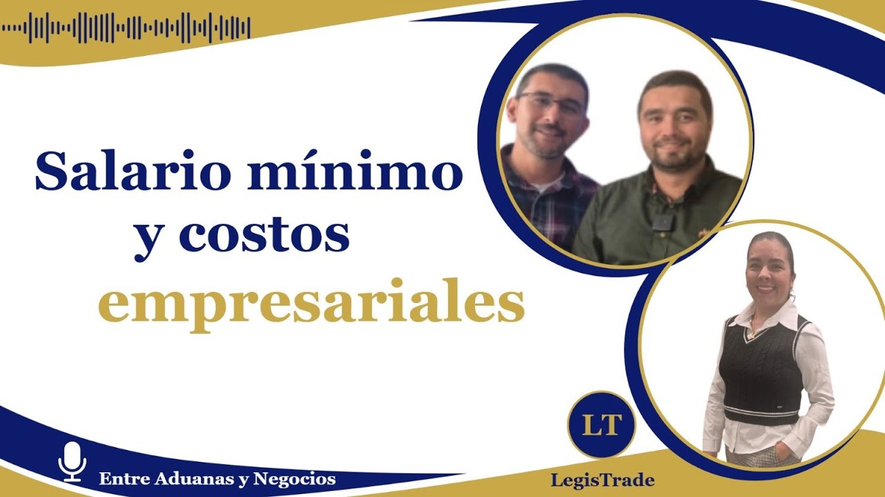 Salario mínimo, descuentos en sanciones y cambios aduaneros: análisis con expertos.