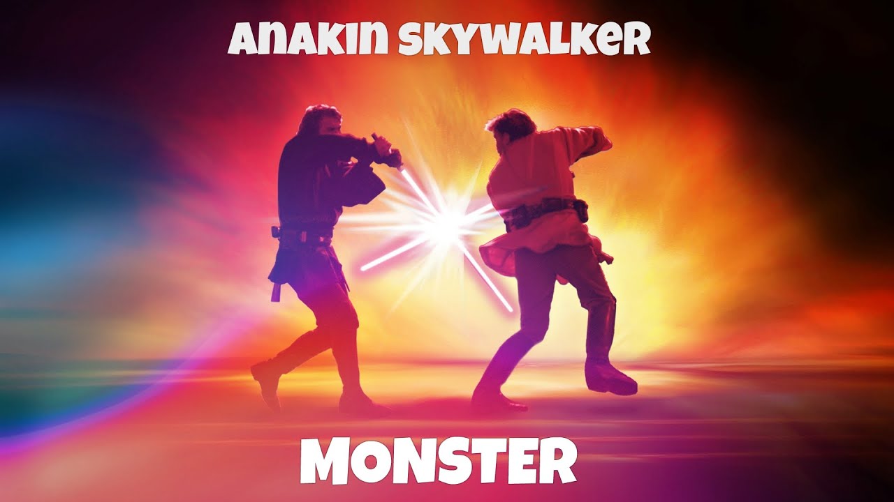 Anakin Skywalker - Monster (HD)