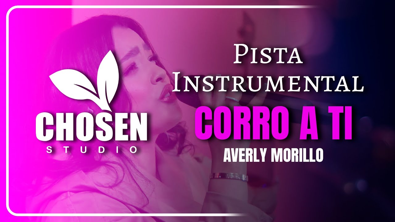 CORRO A TI - AVERLY MORILLO | PISTA INSTRUMENTAL | VERSION CHOSEN STUDIO