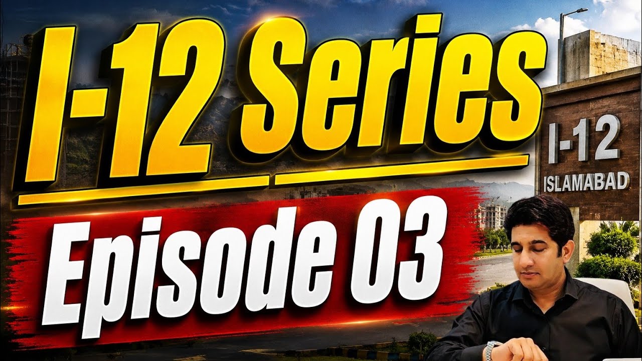 Sector I-12 Islamabad | Latest Development Update July 2026 | I-12 Series Ep. 03