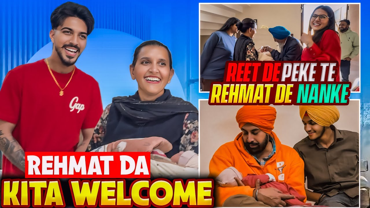 REET DE PEKE TE REHMAT DE NANKE 🏡 / REHMAT DA KITA WELCOME