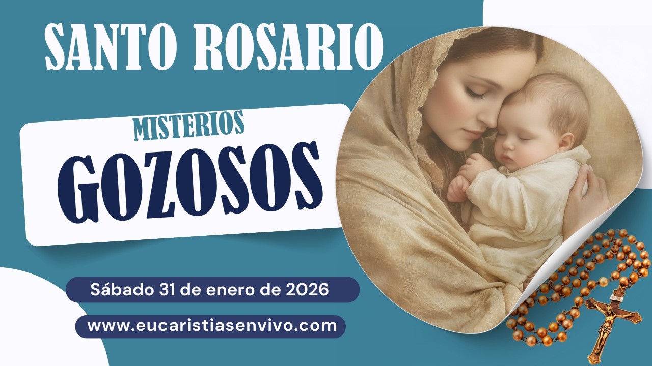 Misterios Gozosos - Sábado 31 de enero de 2026