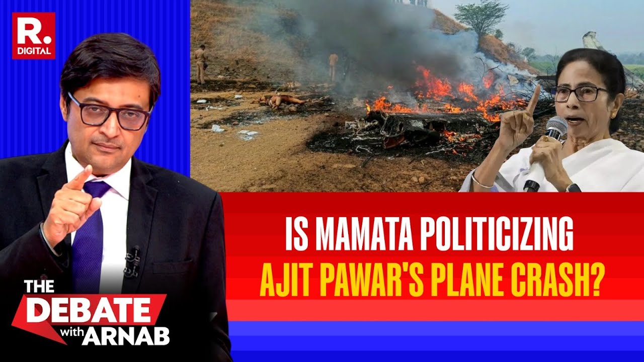 Arnab Questions Mamata and Akhilesh for Calling Ajit Pawar's Death A 'Possible Conspiracy'