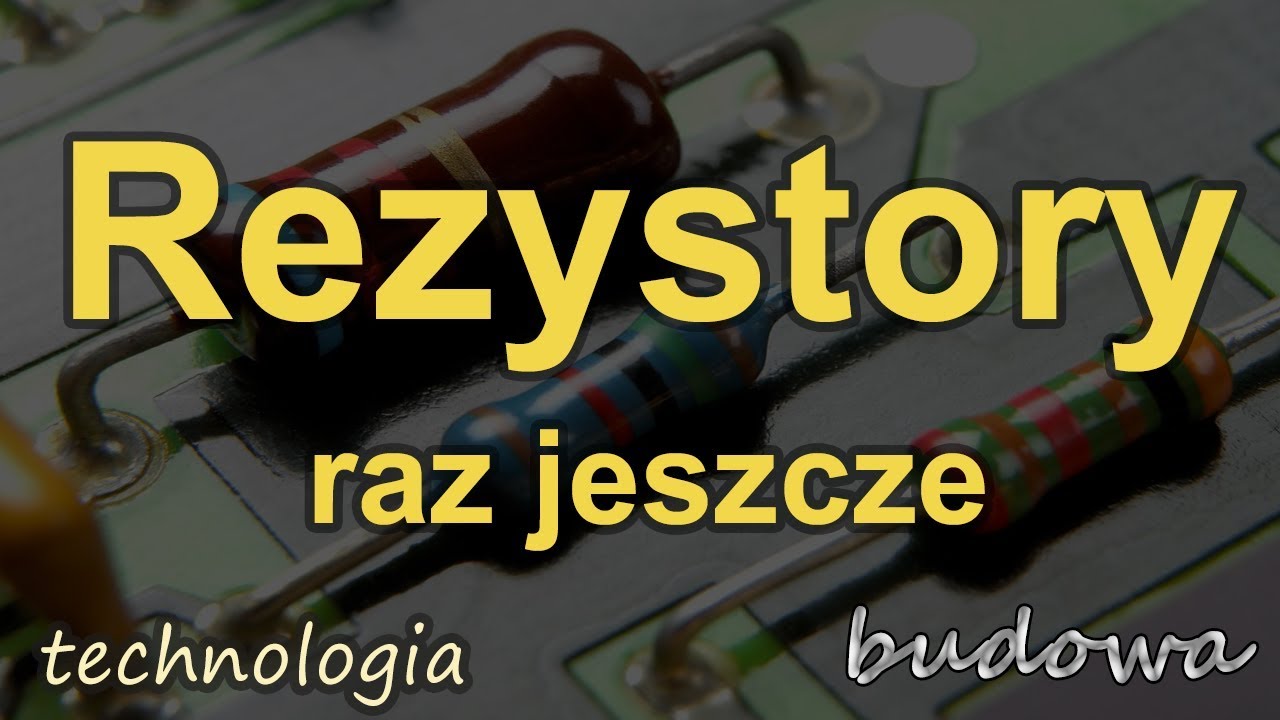 Rezystory raz jeszcze [RS Elektronika] #107