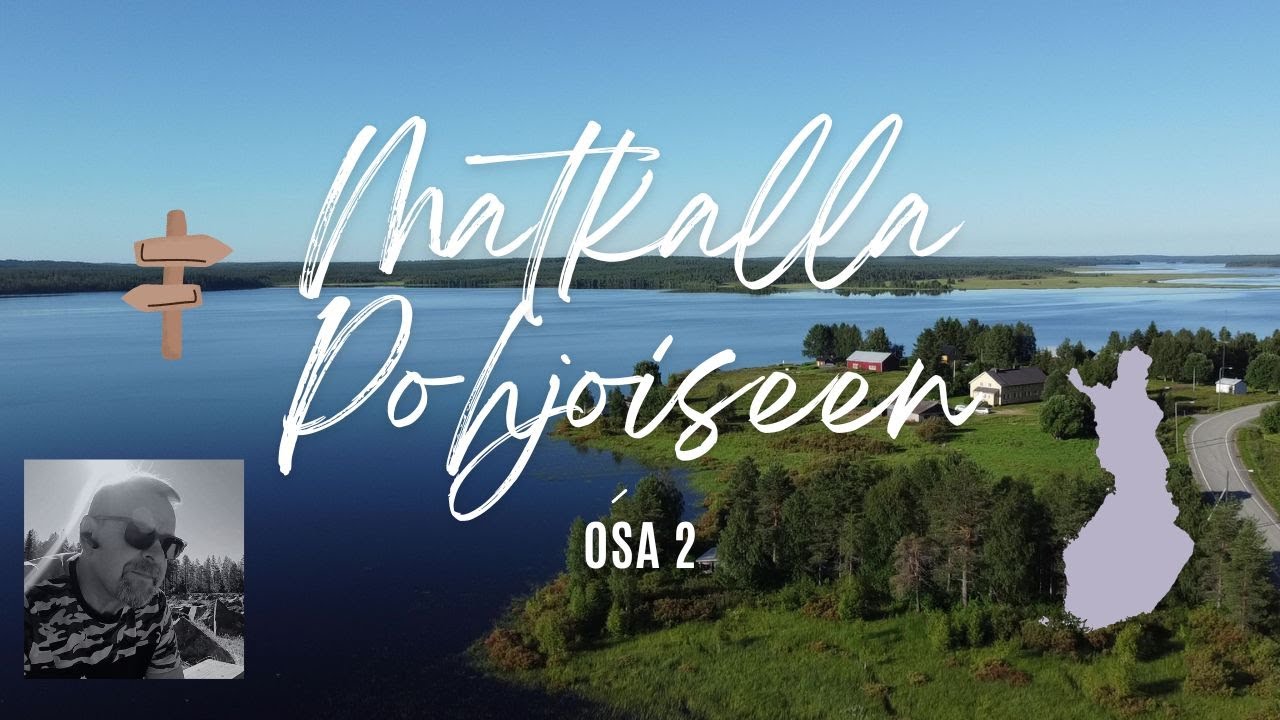 Matkalla Pohjoiseen | OSA 2, Juntusranta