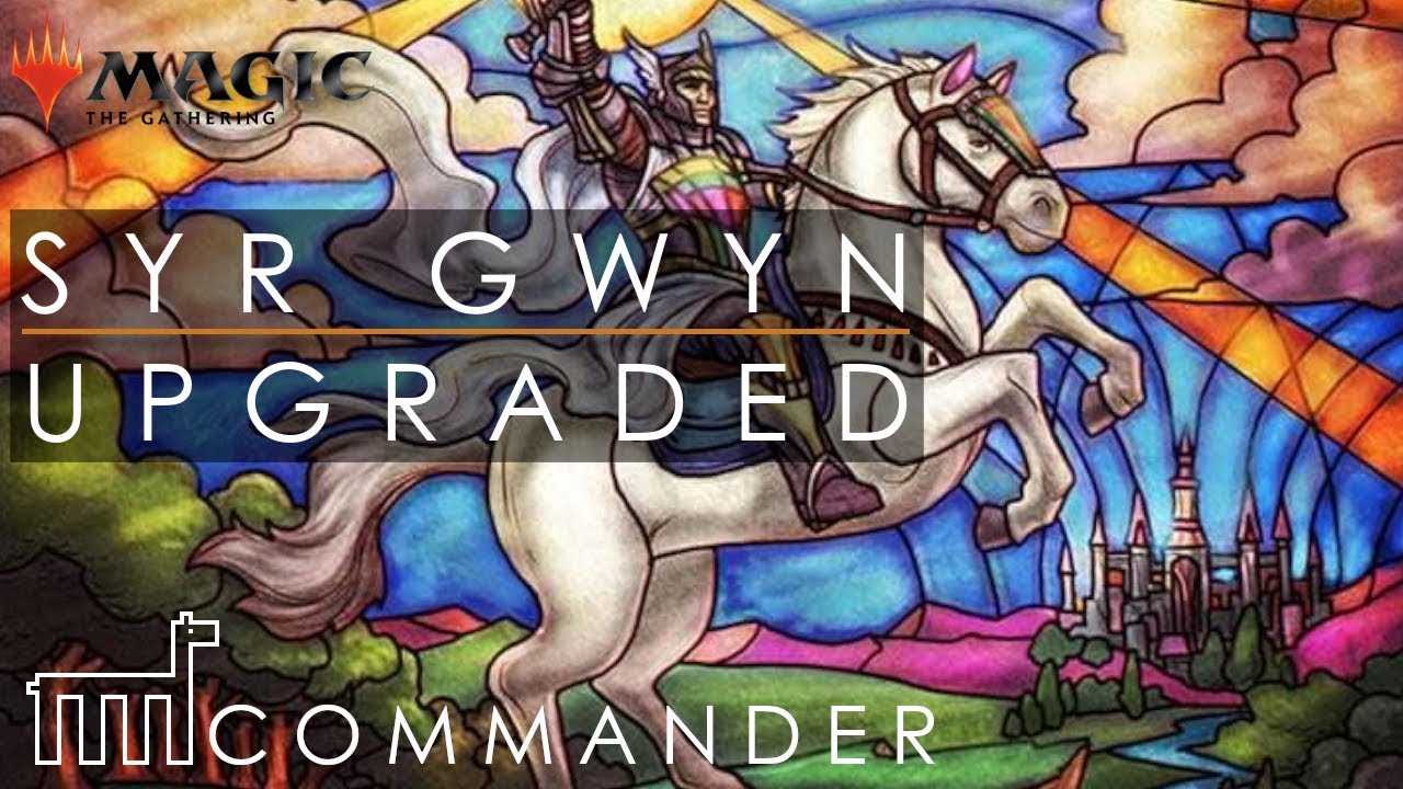 Upgrading Syr Gwyn from Brawl to Commander | DECK TECH | MTG
