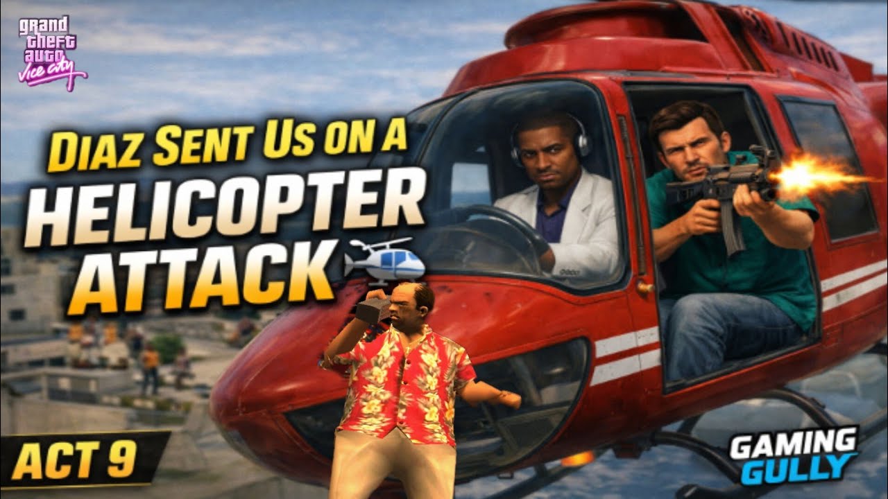 Diaz Sent Us on a Helicopter Attack 🚁 | GTA Vice City Act 9 | Gaming Gully